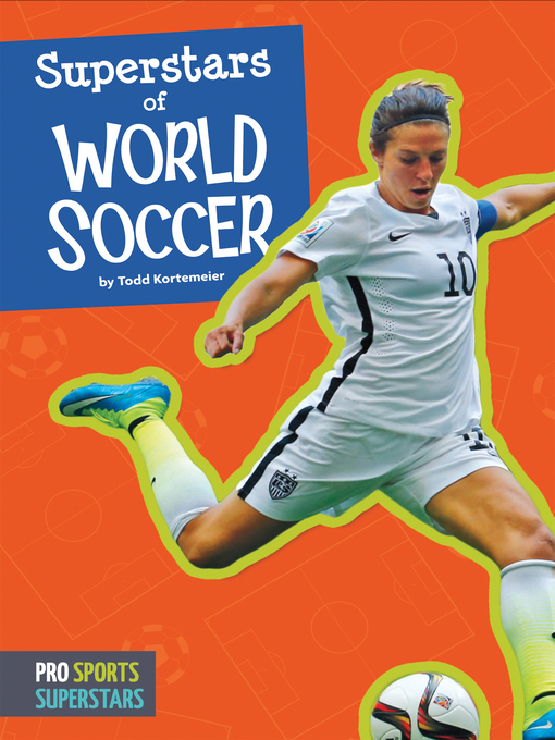 Title details for Superstars of World Soccer by Todd Kortemeier - Available